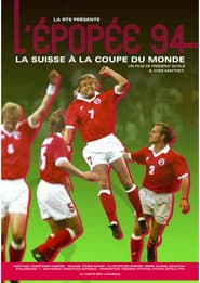 L'Épopée 94, la Suisse à la Coupe du monde