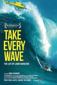 Take Every Wave: The Life of Laird Hamilton