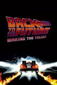 Back to the Future: Making the Trilogy