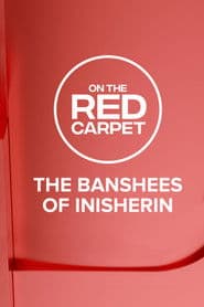 On the Red Carpet Presents: The Banshees of Inisherin