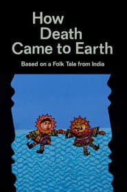 How Death Came to Earth