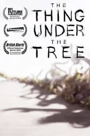 The Thing Under the Tree