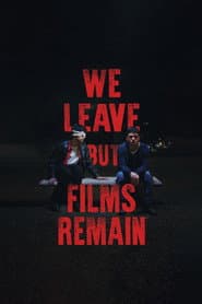 Las peliculas se quedan pero nosotros nos vamos