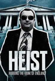 Heist: Robbing the Bank of England
