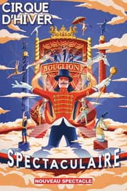 Spectaculaire : Cirque d'Hiver Bouglione