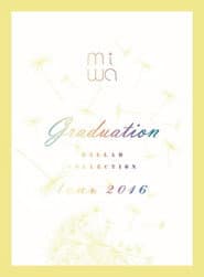 miwa - miwa ballad collection tour 2016 ~graduation~