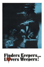 Finders Keepers, Lovers Weepers!