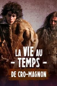 La vie au temps de Cro-Magnon