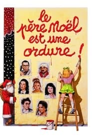 Le père Noël est une ordure