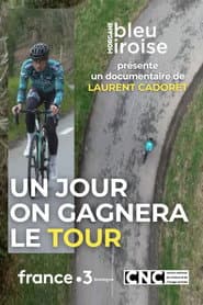 Un Jour on Gagnera le Tour