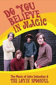 Do You Believe in Magic: The Music of John Sebastian & The Lovin' Spoonful