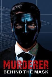 Murderer: Behind the Mask