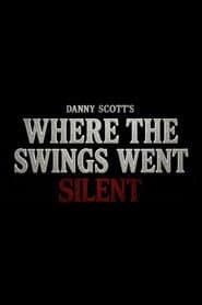 Where the Swings Went Silent