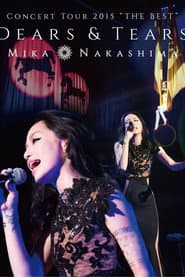 MIKA NAKASHIMA CONCERT TOUR 2015 「THE BEST」 DEARS & TEARS