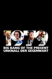 1979: Urknall der Gegenwart