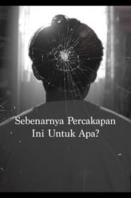 Sebenarnya Percakapan Ini Untuk Apa?