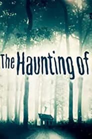 The Haunting Of...