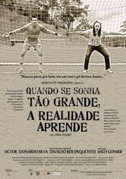 Quando se sonha tão grande, a realidade aprende