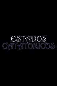 Estados catatónicos