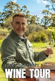 Gary Barlows Wine Tour: South Africa