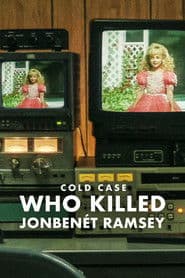 Cold Case: Vem mördade JonBenét Ramsey?
