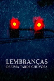Lembranças de uma Tarde Chuvosa