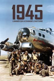 1945, l'année qui a changé l'Histoire