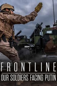Frontline: Our Soldiers Facing Putin