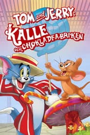 Tom & Jerry: Kalle och Chokladfabriken