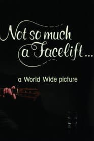 Not So Much a Facelift…