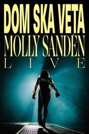 Dom ska veta - Molly Sandén live