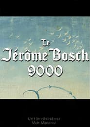 Le Jérôme Bosch 9000
