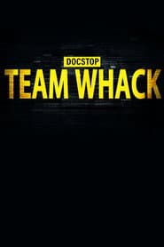 Team Whack - kaikki on hakkeroitavissa
