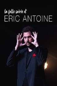 La folle soirée d'Eric Antoine