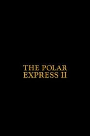The Polar Express 2