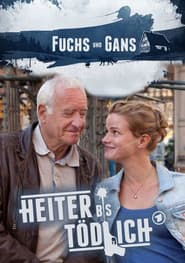 Heiter bis tödlich - Fuchs und Gans