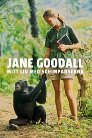 Jane Goodall: Mitt liv med schimpanserna