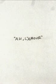 Ah, l'Amour