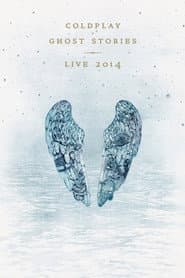 Coldplay: Ghost Stories, Live 2014