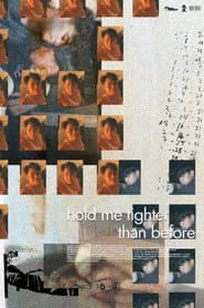 hold me tighter than before