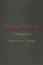 Tennessee Williams: Orpheus of the American Stage