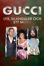 Gucci: Lyx, skandaler och ett mord