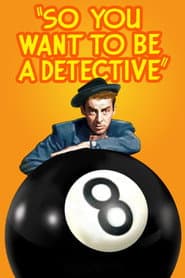 So You Want to Be a Detective
