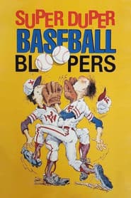 Super Duper Baseball Bloopers