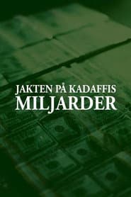 Jakten på Kadaffis miljarder