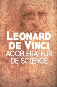 Leonard de Vinci, accélérateur de science