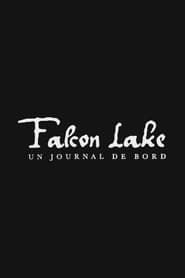 Falcon Lake, un journal de bord