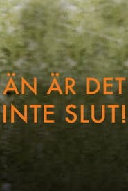 Det är inte slut än