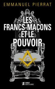 Les Francs-Maçons et le Pouvoir