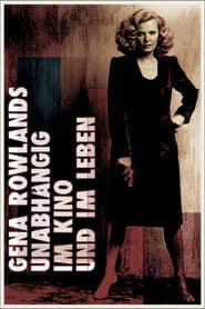 Gena Rowlands — Unabhängig im Kino und im Leben